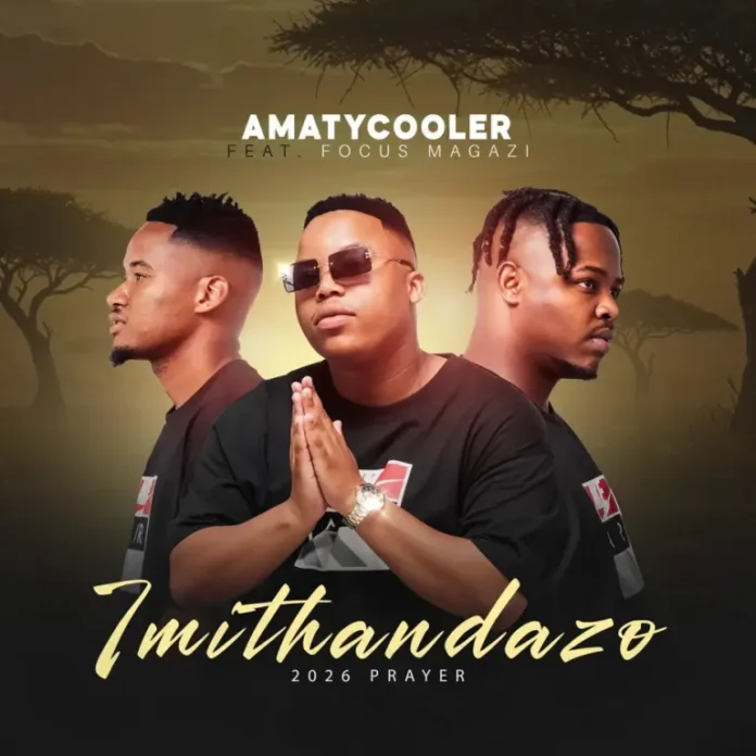 AmaTycooler – Imithandazo (feat. Focus Magazi)