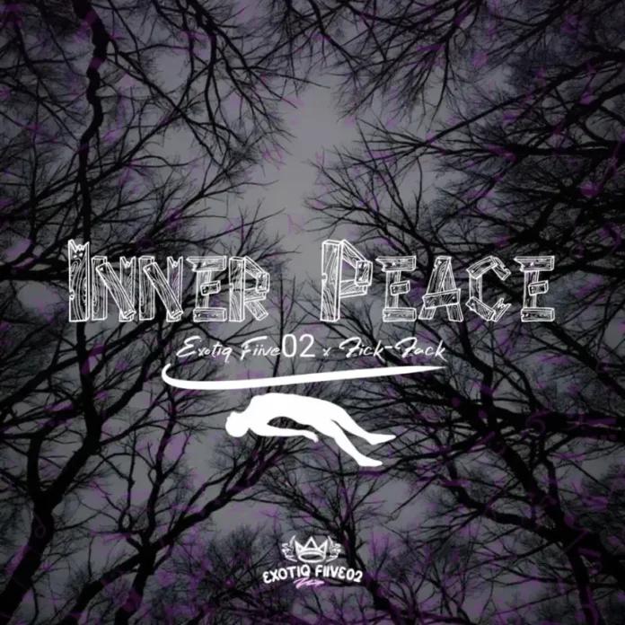 Exotiq Fiive02 – Inner Peace (feat. Zick-Zack)