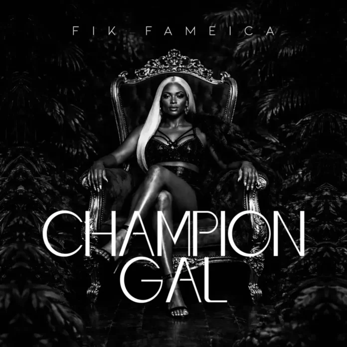 Fik Fameica – Champion Gal