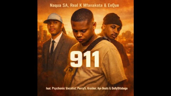 Naqua SA, Real K Mfanakota, Eeque Ft Psychonic Vocalist ,Percy5, Krusher, AyeBeats, DollyDi – 911
