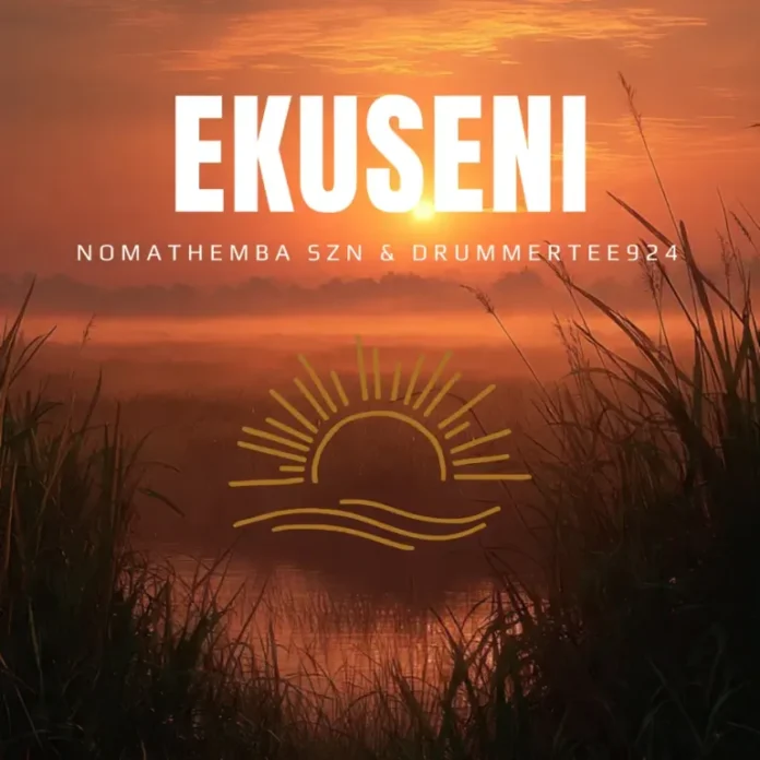 Nomathemba SZN & DrummeRTee924 – EKUSENI