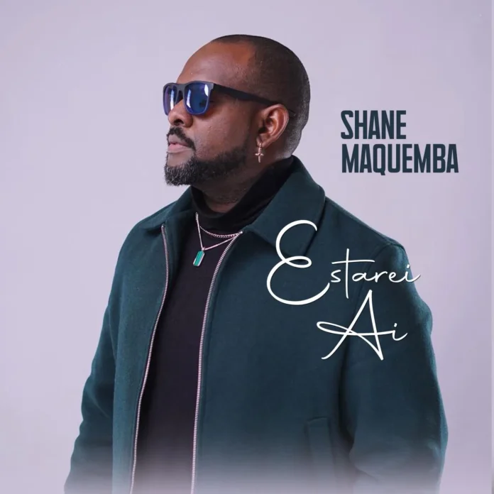 Shane Maquemba – Estarei Aí
