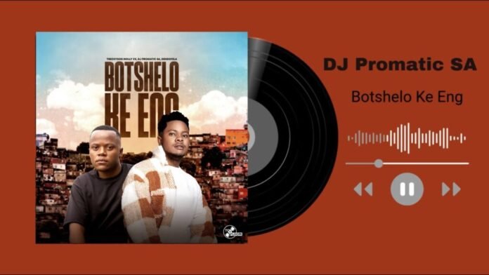 Trechyson Molly vx, DJ Promatic SA & Dendofela – Botshelo Ke Eng
