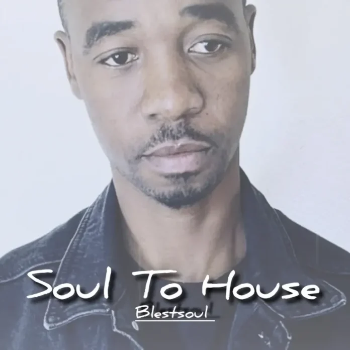 Blestsoul – Soul to House (Album)