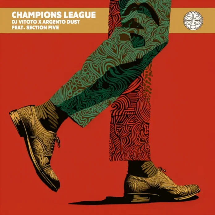 DJ Vitoto – Champions League (feat. Argento Dust & Section Five)