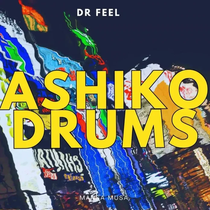 Dr Feel – Ashiko Drums