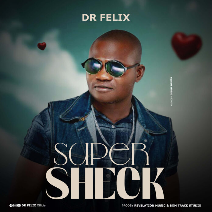 Dr Felix - Super Sheck