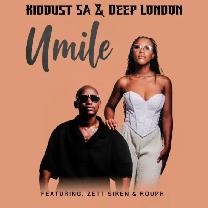 Kiddust SA & Deep London – Umile (feat. Zett Siren & Rouph)