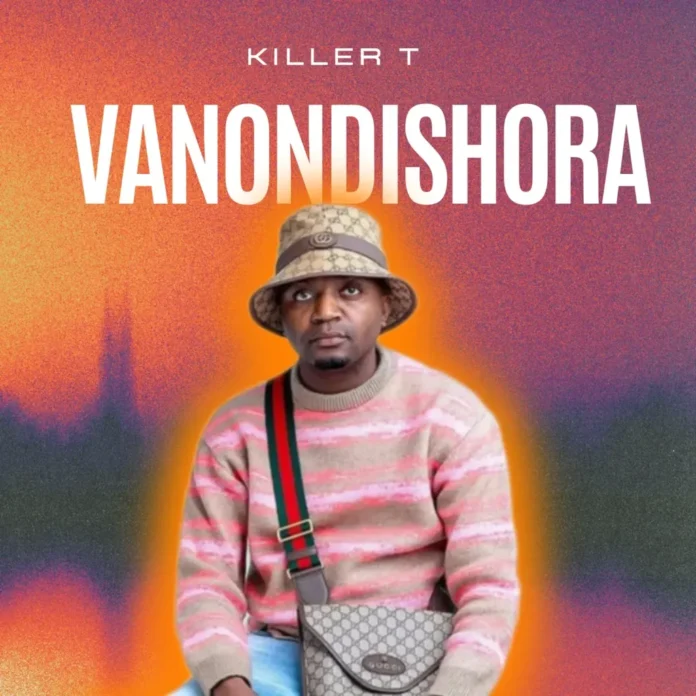 Killer T – Vanondishora