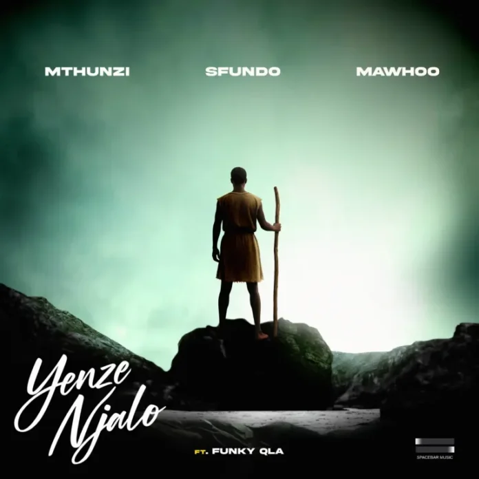 Mthunzi, Sfundo, Mawhoo & Funky Qla – Yenze Njalo