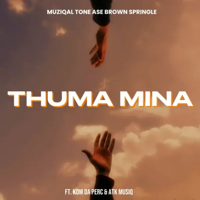 Muziqal Tone, Ase Brown & Springle – Thuma Mina (feat. Kom Da Perc & ATK MusiQ)