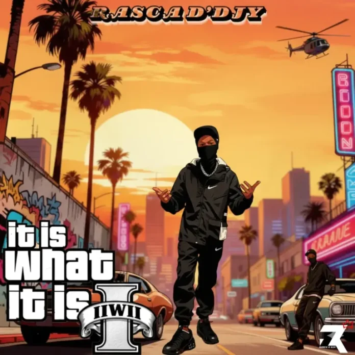 Rasca D’djy – It Is What It Is (Album)