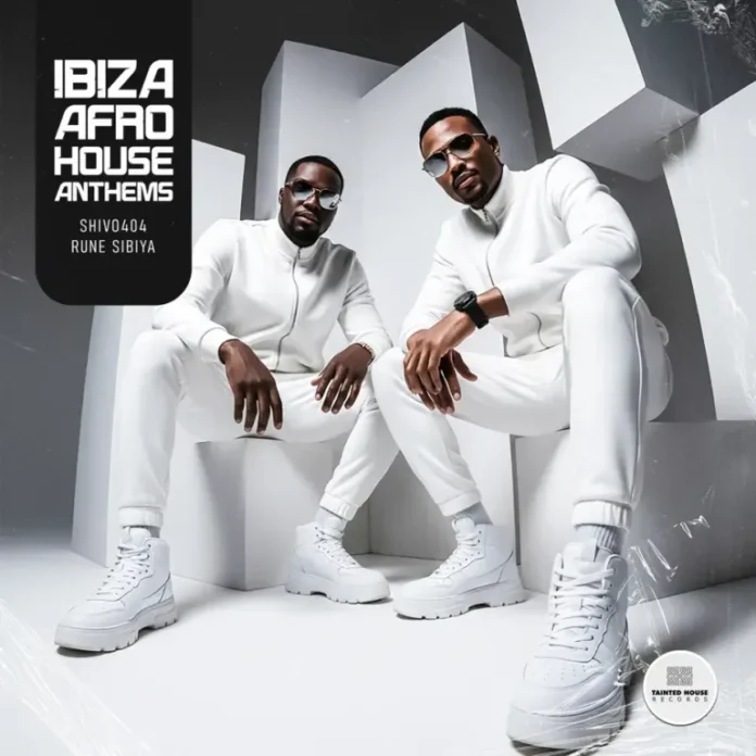 Shivo404 & Rune Sibiya – Ibiza Afro House Anthems EP