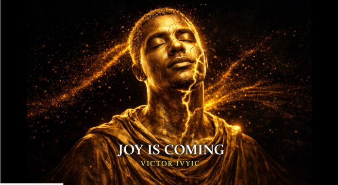 Victor Ivyic – Joy Is Coming