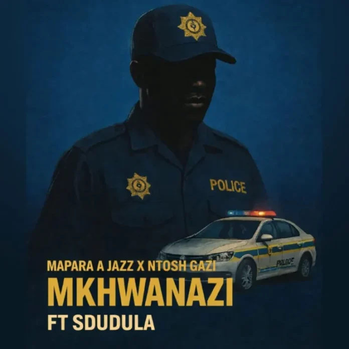 Mapara A Jazz & Ntosh Gazi – Mkhwanazi (feat. Sdudula)