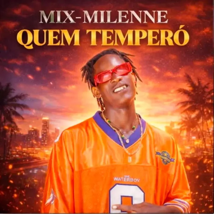 Mix Milenne – Quem Temperó