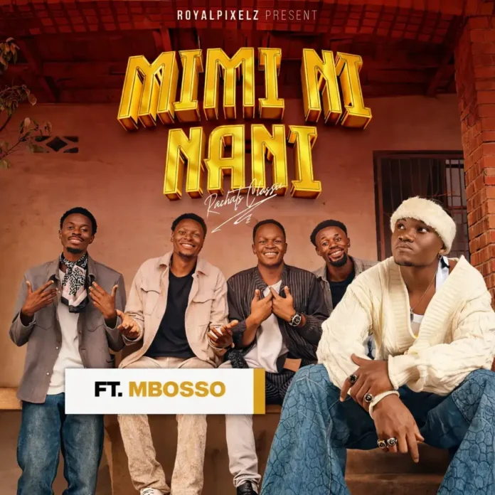 Rachats Classic Ft Mbosso – Mimi Ni Nani