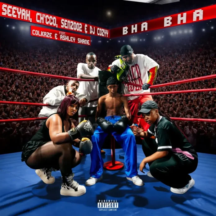 Seeyah, Ch’cco, Senzo02 & Dj Cozyy – Bha Bha Ft Colkaze & Ashley Shane