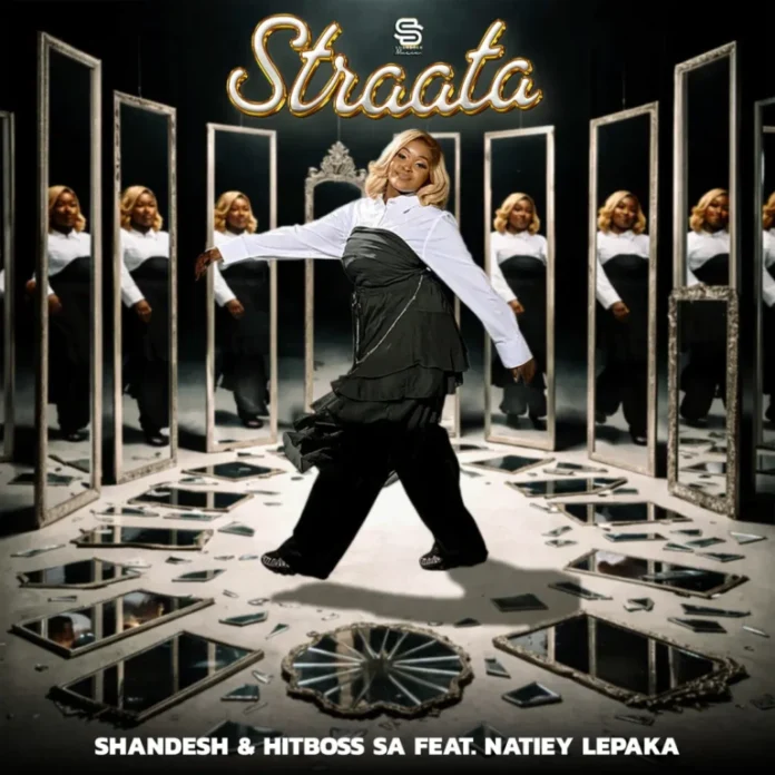 Shandesh & Hitboss SA – Straata (feat. Natiey Lepaka)