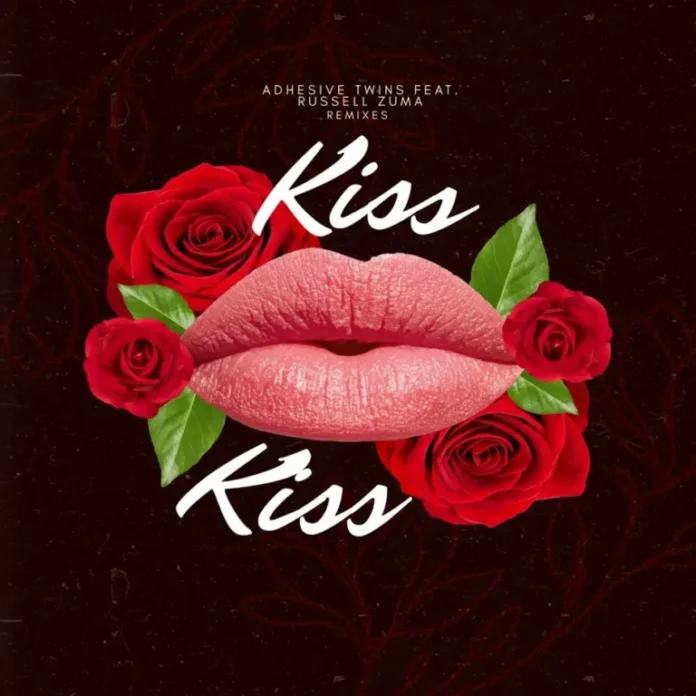AdhesiveTwins – Kiss (Remixes) (feat. Russell Zuma)