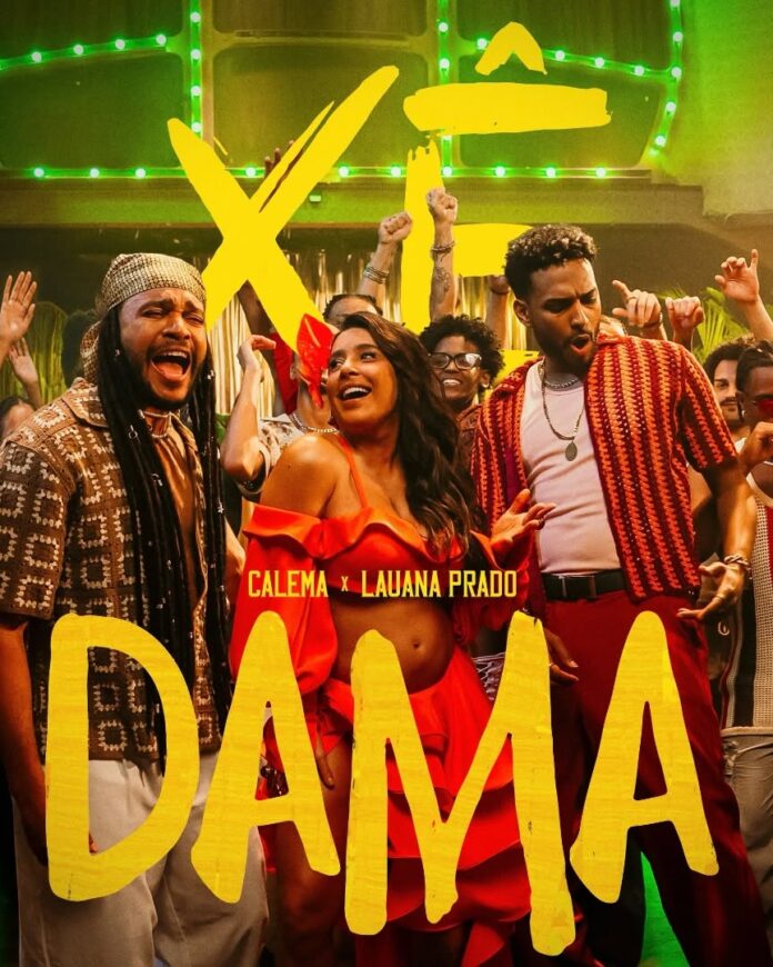 Calema & Lauana Prado – Xê Dama