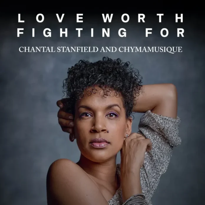 Chantal Stanfield & Chymamusique – Love Worth Fighting For (Extended Mix)