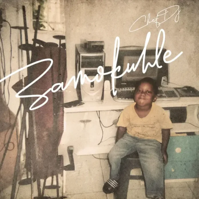 Chef DJ – Zamokuhle EP