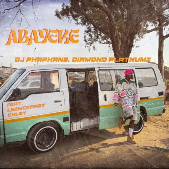 DJ PHAPHANE – ABAYEKE (feat. Diamond Platnumz, LeeMcKrazy & Chley)