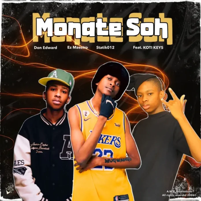 Don Edward, Ez Maestro, Statik012 & Koti Keys – Monate Soh