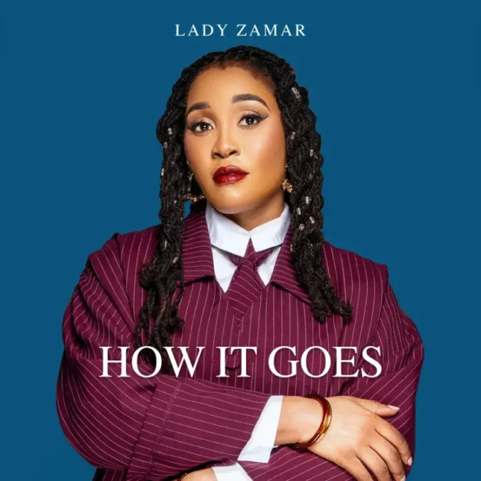 Lady Zamar – How It Goes