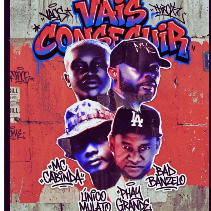 MC Cabinda – Vais Conseguir (feat. Isnell Shanell, Phay Grande, BadiBanzelo)