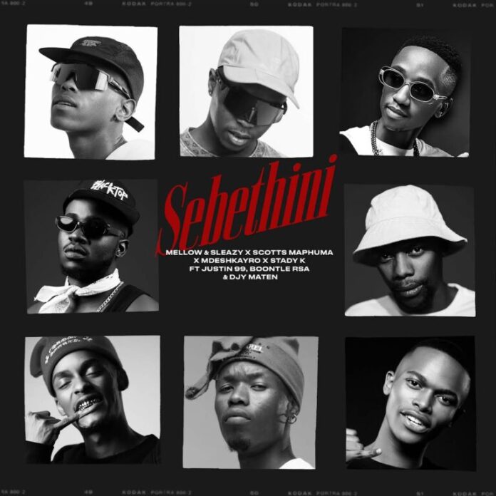 Mellow & Sleazy, Scotts Maphuma, Mdeshkayro & Stady K – Sebethini (feat. Justin99, BoontleRSA & Djy Ma’Ten)