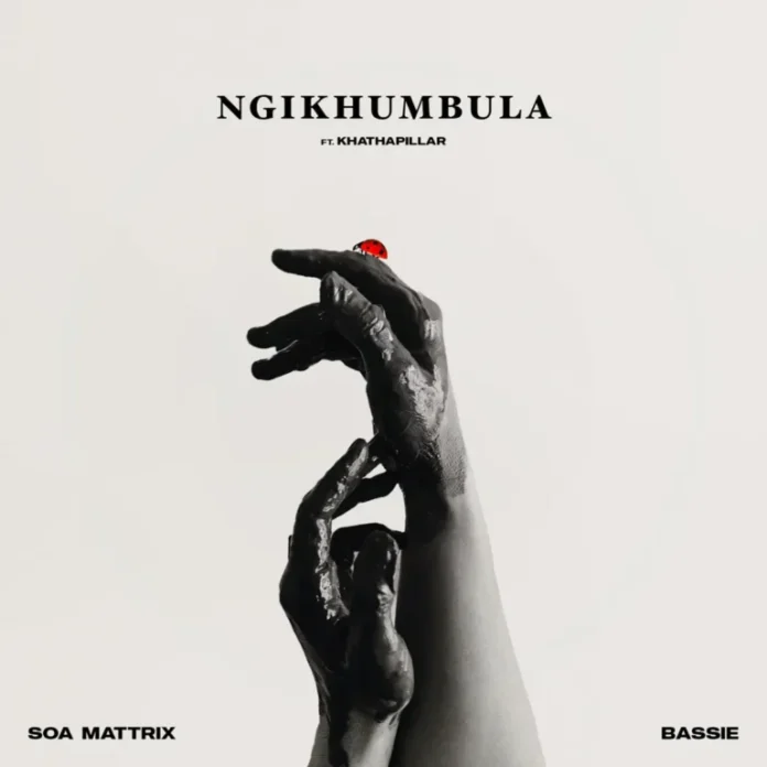 Soa Mattrix & Bassie – Ngikhumbula (feat. Khathapillar)