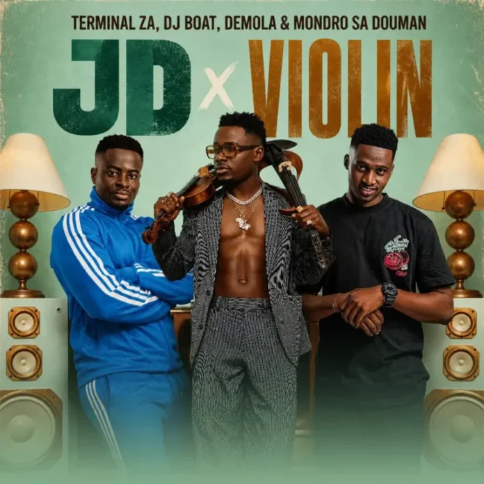 Terminal ZA, DJ Boat, Demola & Mondro SA & DouMan – JD x Violin
