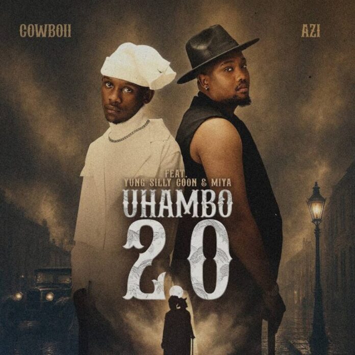 CowBoii & Azi – uHambo 2.0 (feat. Yung Silly Coon & Miya)