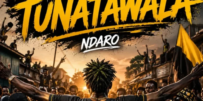 Ndaro – Mtaa Wetu Tunatawala
