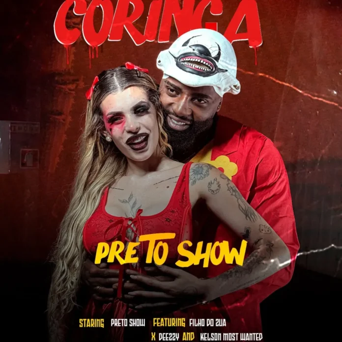 Preto Show – Coringa (feat. Filho Do Zua, Kelson Most Wanted, Deezy, Dj Devictor)