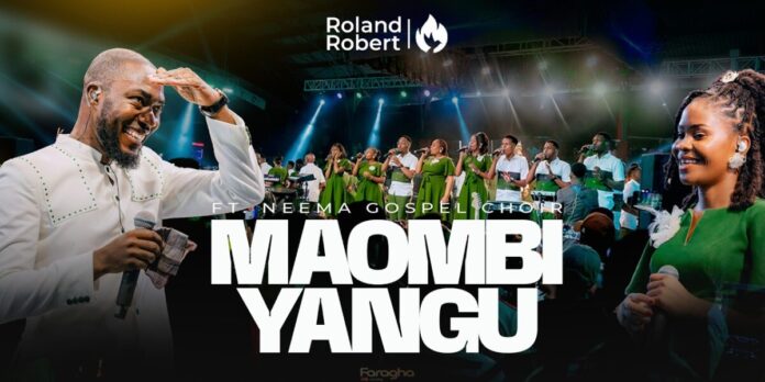 Roland Robert ft Neema Gospel Choir – Maombi Yangu