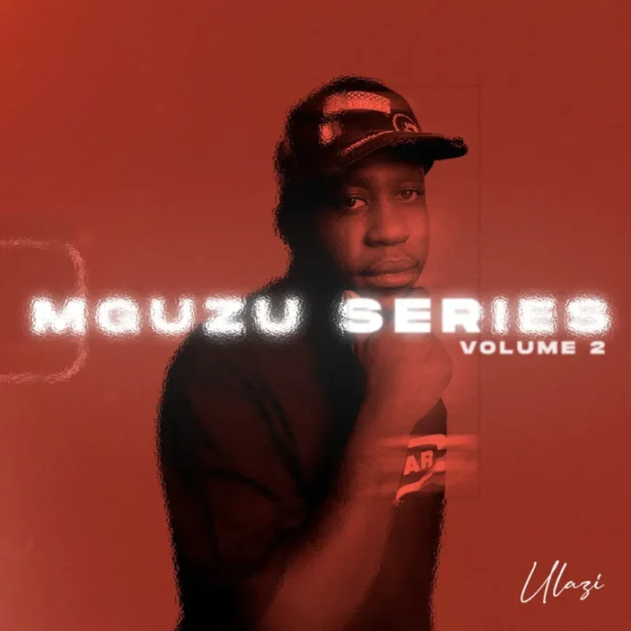 uLazi – MGUZU Series, Vol. 2 (Album)