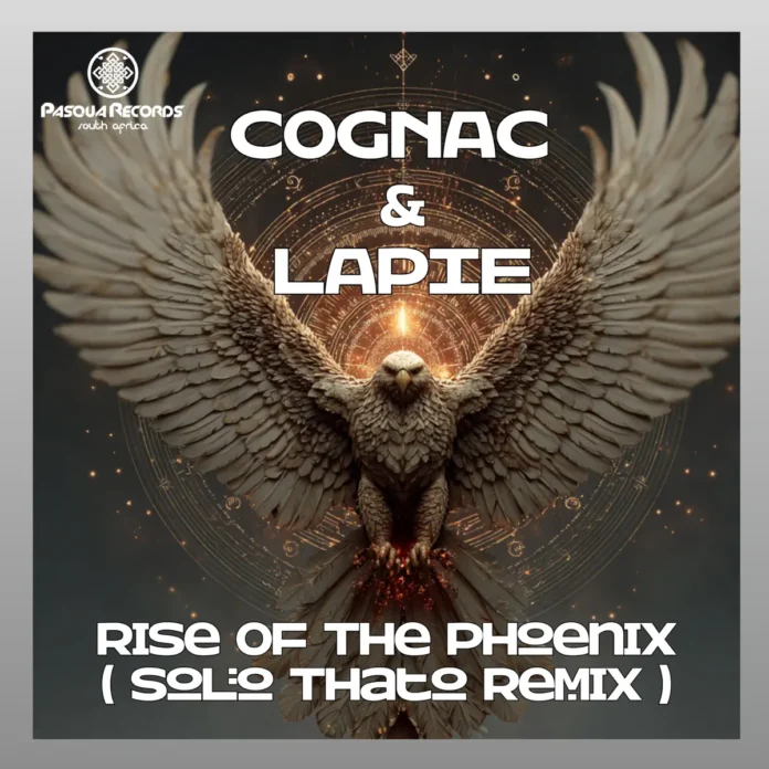 Cognac & Lapie – Rise Of The Phoenix (Solo Thato Remix)