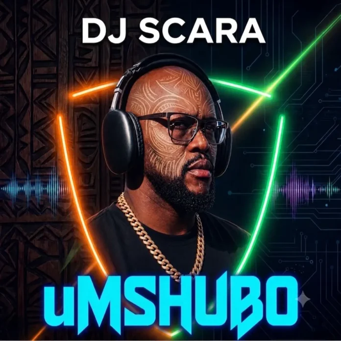 DJ Scara – uMSHUBO (EP)