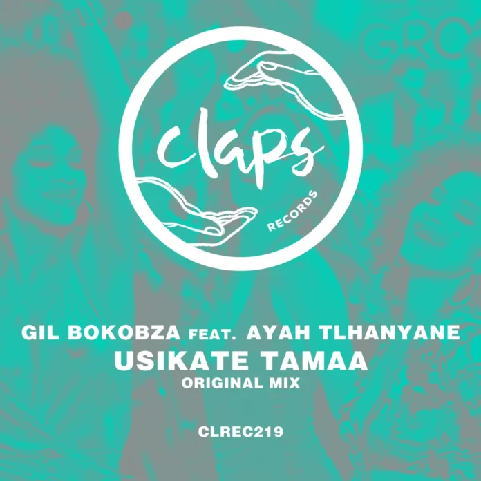 Gil Bokobza, Ayah Tlhanyane – Usikate Tamaa