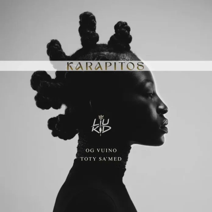 Liu Kid – Karapitos (feat. Og Vuino & Toty Sa’Med)