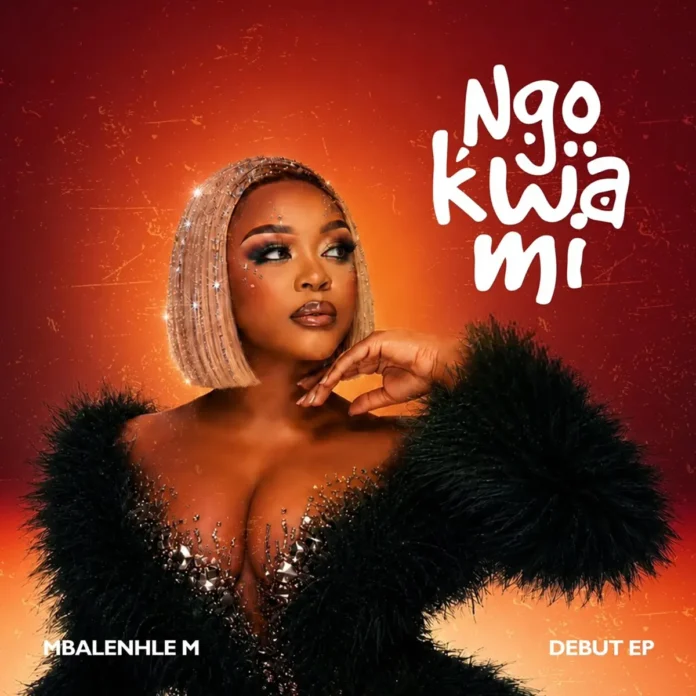 Mbalenhle M – Ngokwami (EP)