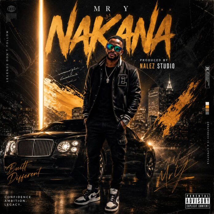 Mr Y Unstoppable – Nakana