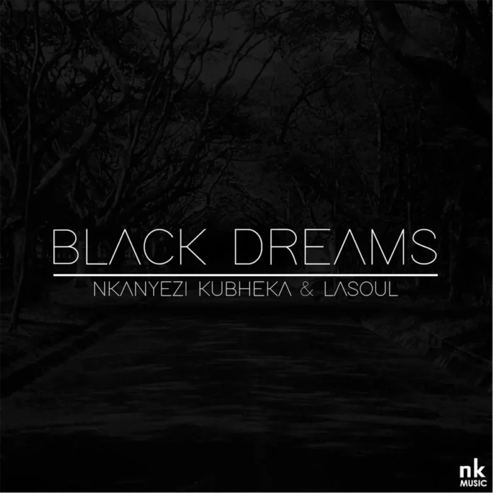 Nkanyezi Kubheka & La-Soul – Black Dreams