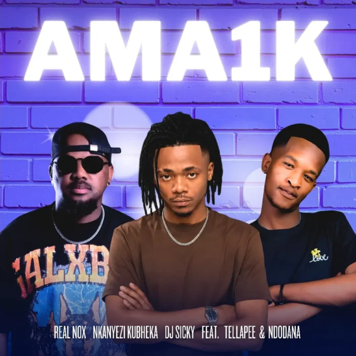 Faça download mp3, escute e compartilhe a mais recente musica do cantor e compositor “Real Nox, Nkanyezi Kubheka, & DJ Sicky” intitulada “Ama 1K (feat. TellaPee & Ndodana)”.