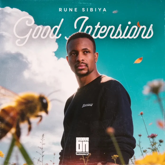 Rune Sibiya – Good Intensions (Original Mix)