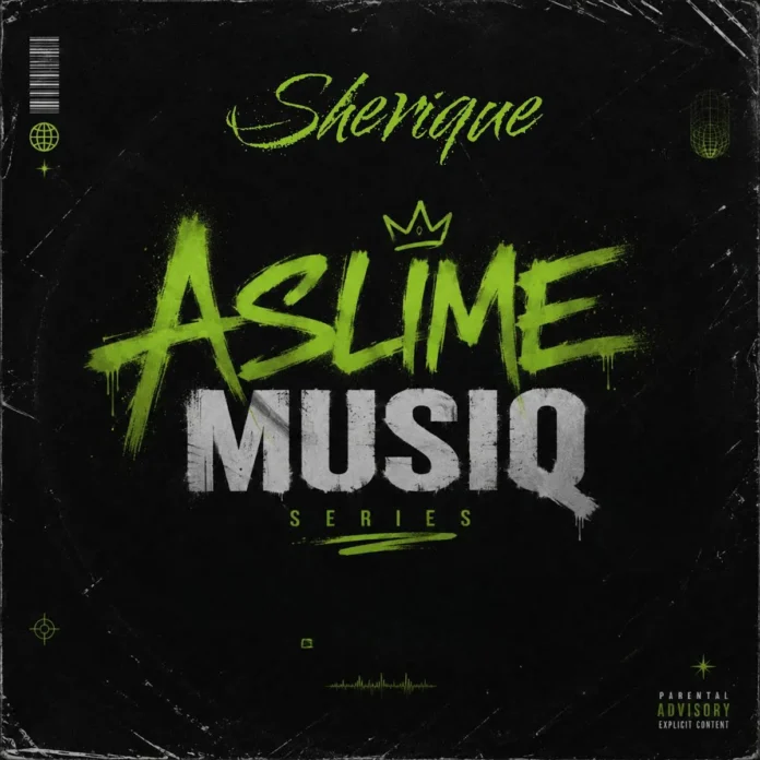Sherique – A Slime Musiq Series [Album]