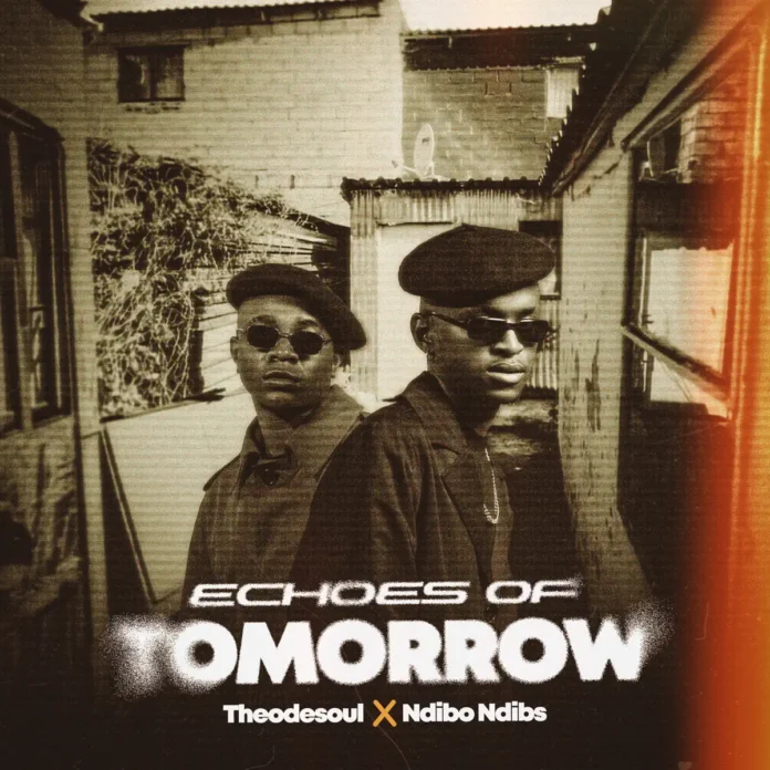 Theodesoul, Ndibo Ndibs – Echoes of Tomorrow (EP)